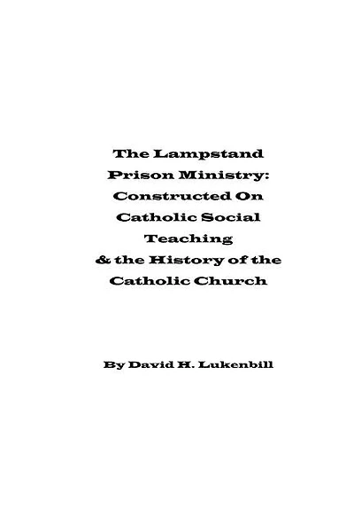 The Lampstand Prison Ministry: Constructed On Catholic Social Teaching & the History of the Catholic Church