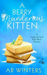 A Berry Murderous Kitten: A Laugh-Out-Loud Kylie Berry Mystery