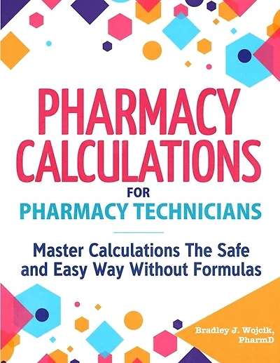 Pharmacy Calculations For Pharmacy Technicians
