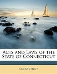 Acts And Laws Of The State Of Connecticut