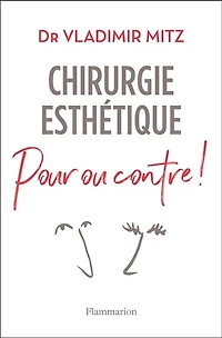 Chirurgie esthétique, pour ou contre !