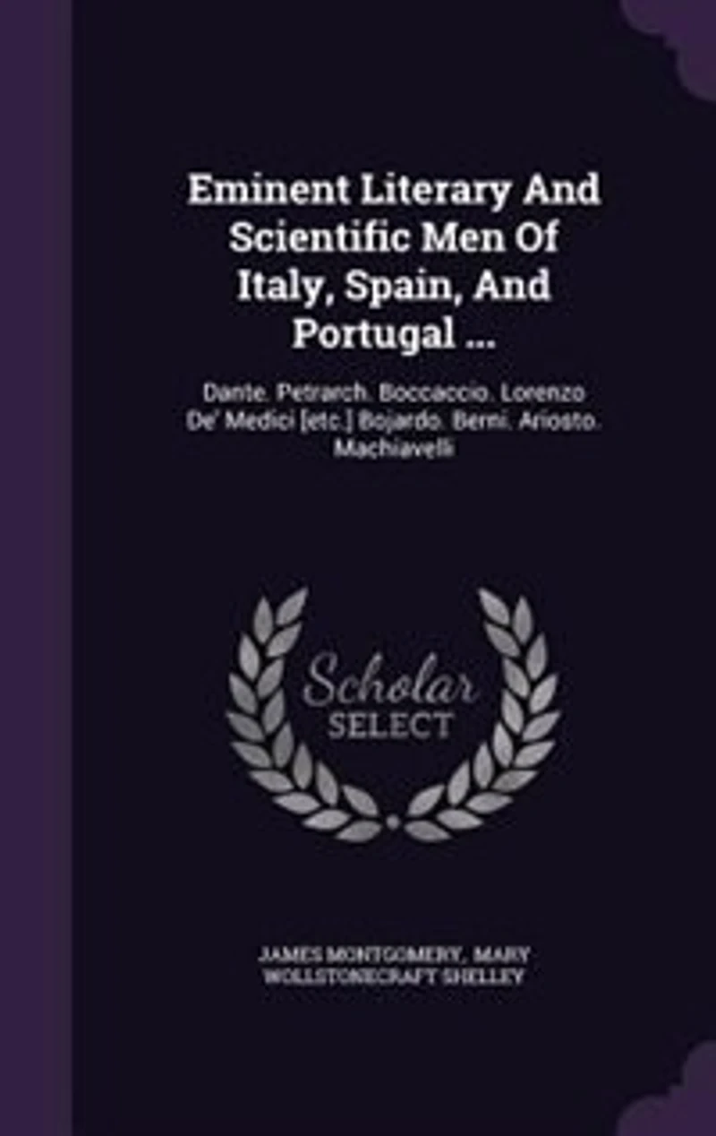 Eminent Literary and Scientific Men of Italy, Spain, Portugal