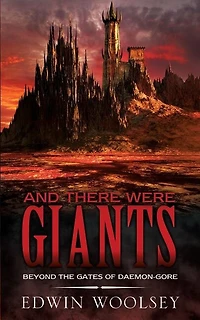 And There Were Giants: Beyond The Gates Of Daemon-gore
