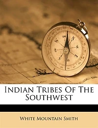 Indian Tribes Of The Southwest