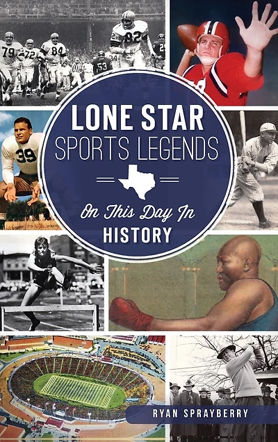 Lone Star Sports Legends: On This Day in History