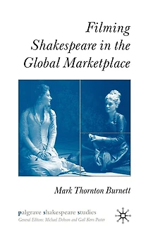 Filming Shakespeare The Global Marketplace