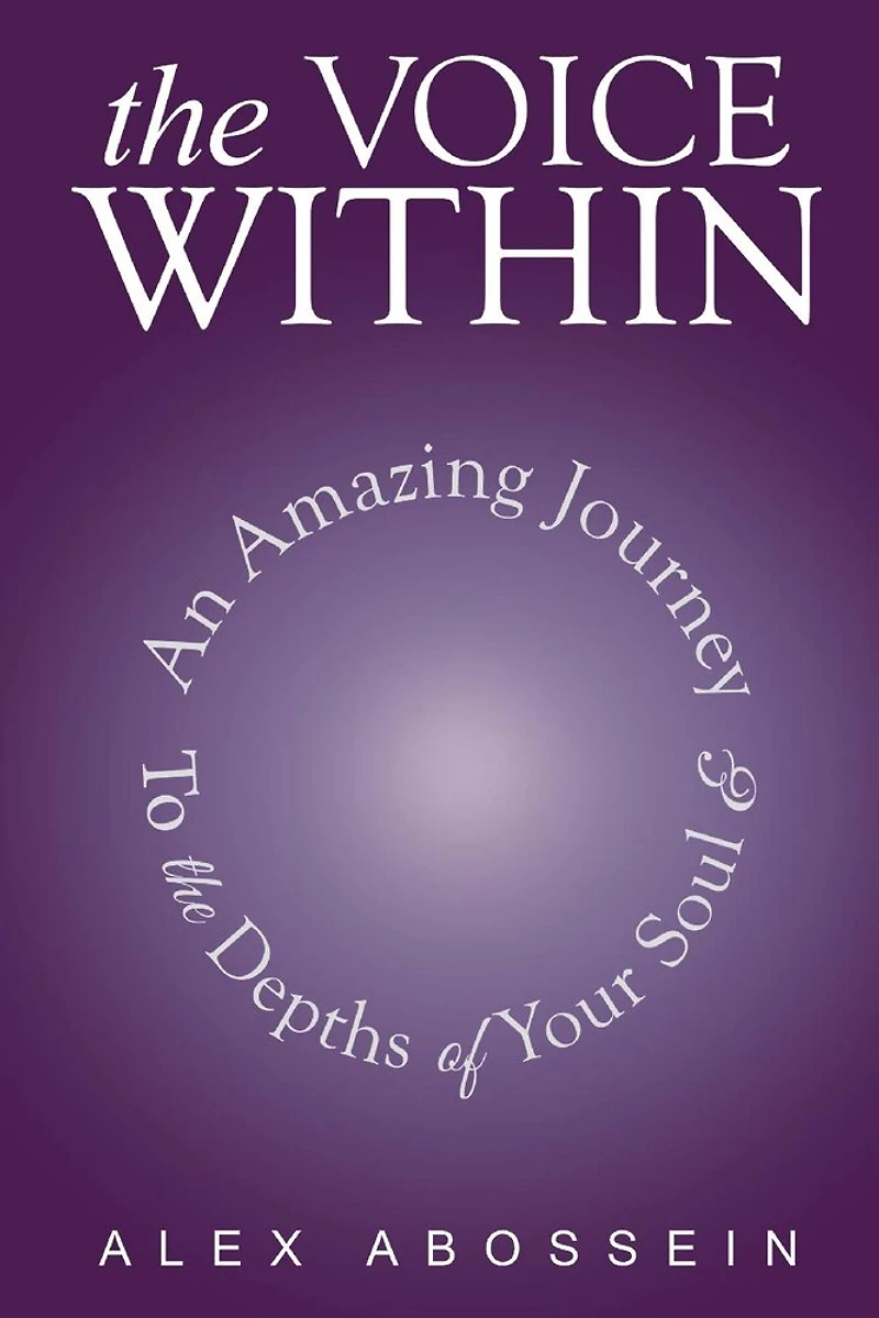 The Voice Within: An Amazing Journey To Depth Of Your Soul!