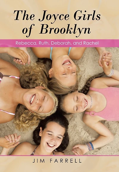 The Joyce Girls Of Brooklyn: Rebecca, Ruth, Deborah, And Rachel