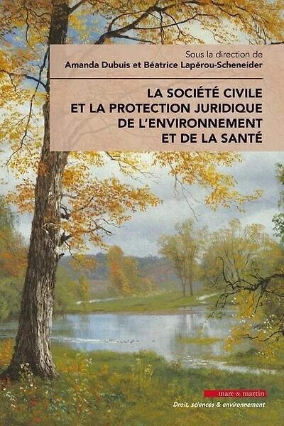 La société civile et la protection juridique de l'environnement et de la santé