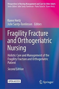 Fragility Fracture and Orthogeriatric Nursing: Holistic Care Management of the Patient