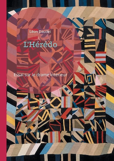 L'Hérédo: Essai sur le drame intérieur