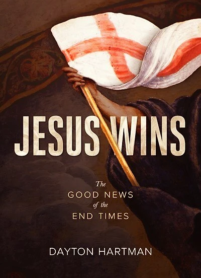 Jesus Wins: The Good News Of The End Times