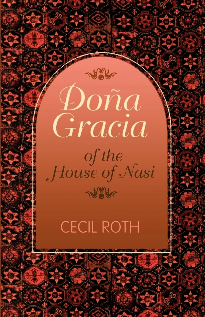 Doña Gracia of the House of Nasi