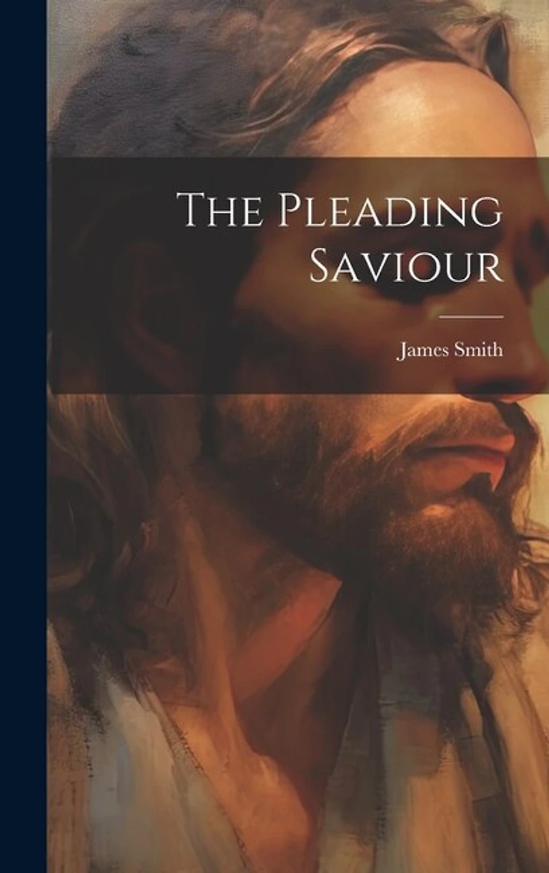 The Pleading Saviour