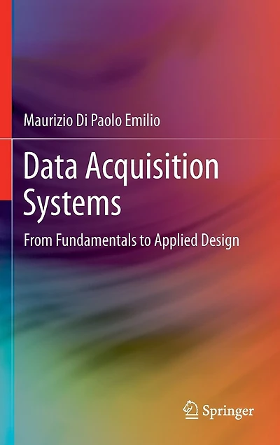 Data Acquisition Systems: From Fundamentals To Applied Design
