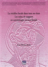 La récidive locale dans tous ses états, les soins de support en carcinologie cervico-faciale