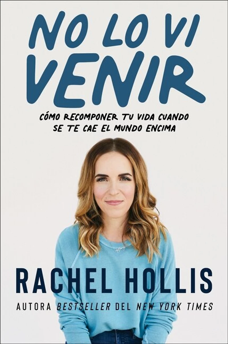 Didn't See That Coming \ No lo vi venir (Spanish edition): Cómo recomponer tu vida cuando se te cae el mundo encima