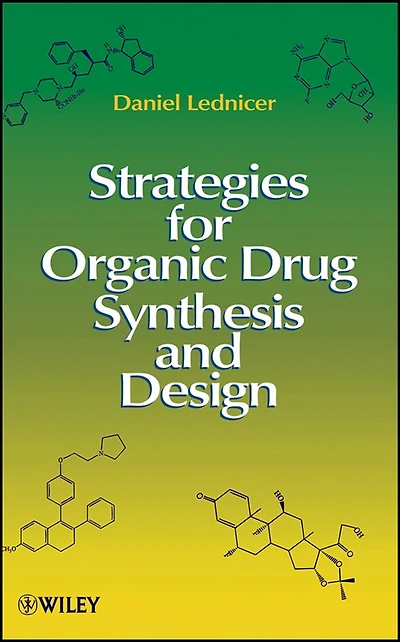 Strategies for Organic Drug Synthesis and Design