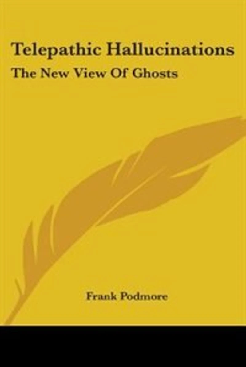 Telepathic Hallucinations: The New View of Ghosts (Classic Reprint)