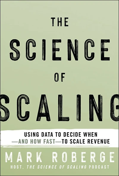 The Science of Scaling: Using Data to Decide When -- and How Fast Scale Revenue