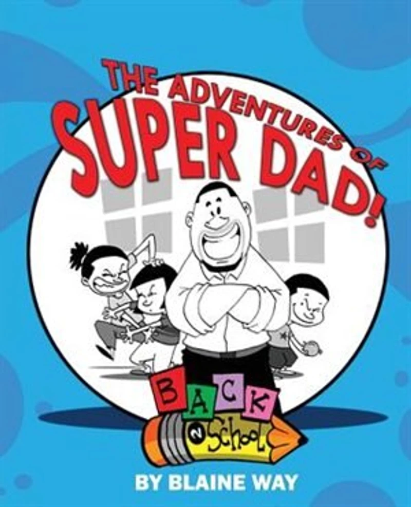 Adventures Of Superdad: Back To School