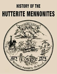 History of the Hutterite Mennonites