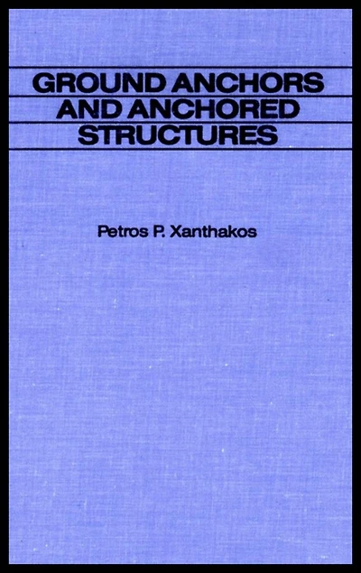 Ground Anchors and Anchored Structures