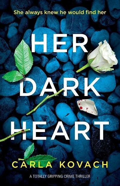 Her Dark Heart: A Totally Gripping Crime Thriller