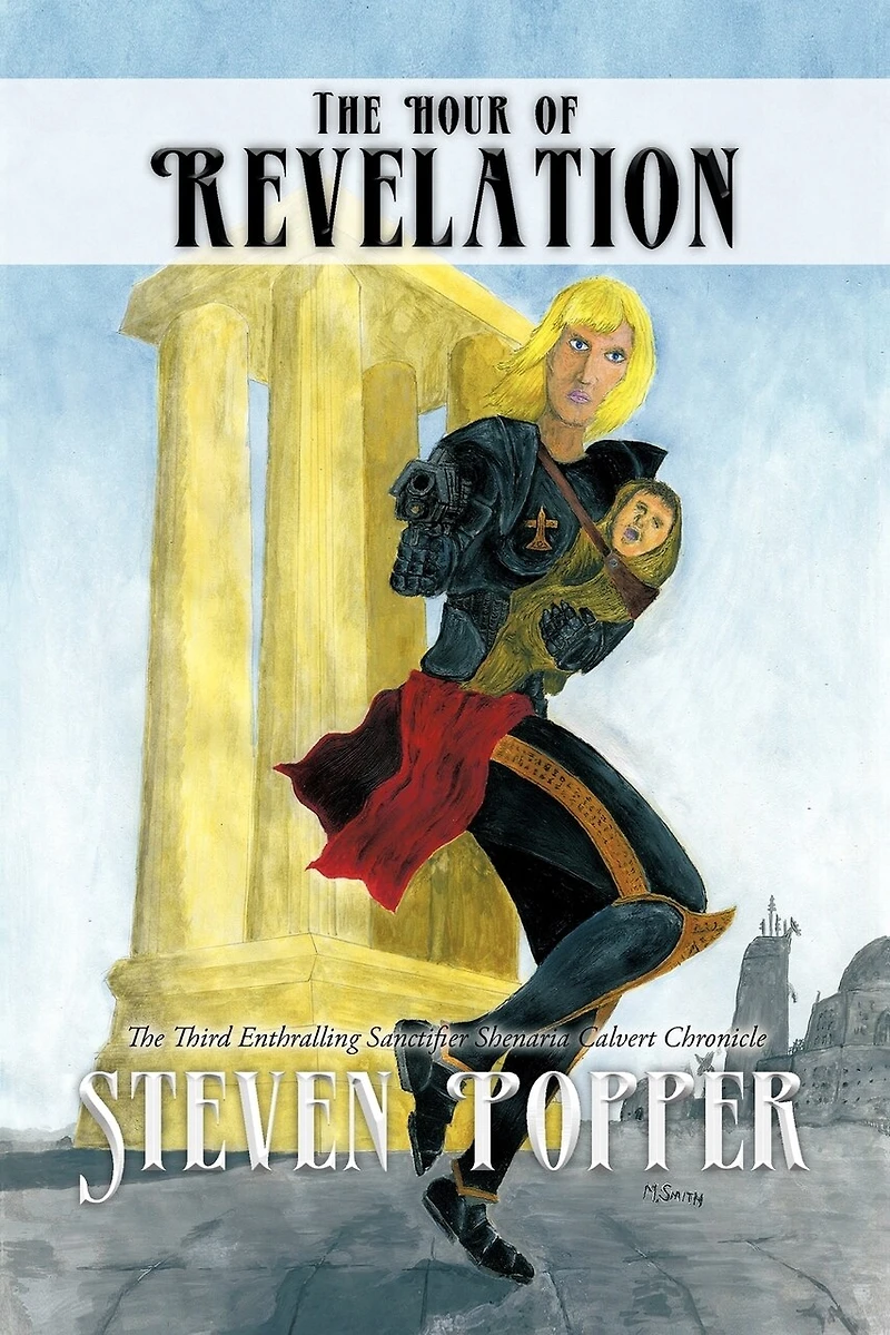 The Hour Of Revelation: Third Enthralling Sanctifier Shenaria Calvert Chronicle
