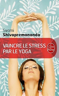 VAINCRE LE STRESS YOGA