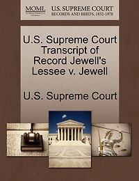 U.s. Supreme Court Transcript Of Record Jewell's Lessee V. Jewell