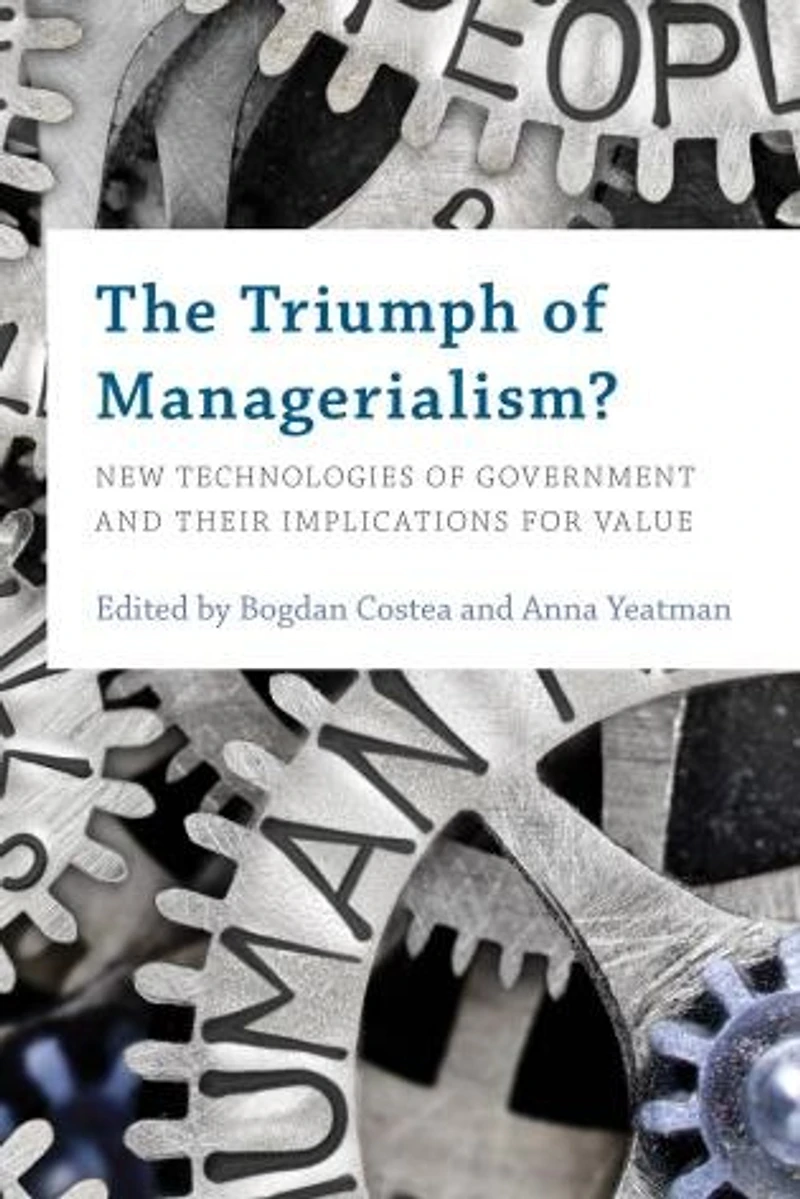 The Triumph of Managerialism?: New Technologies Government and their Implications for Value