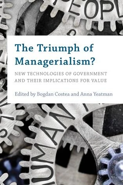 The Triumph of Managerialism?: New Technologies Government and their Implications for Value