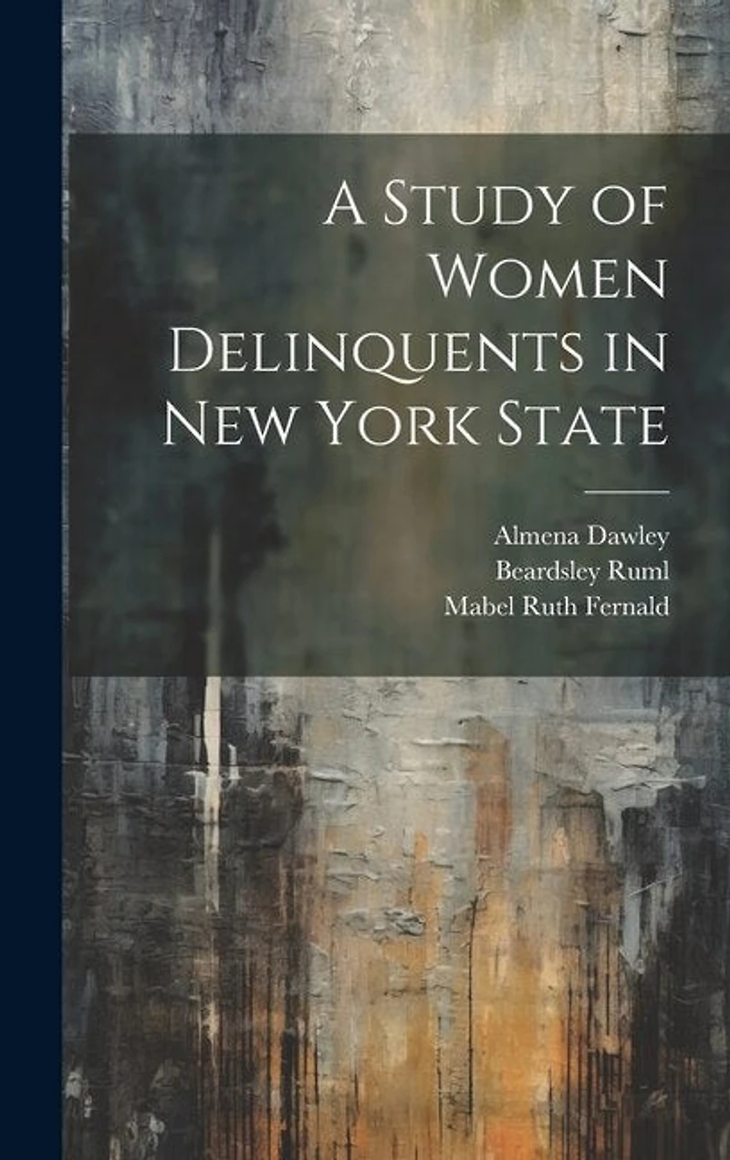 A Study of Women Delinquents in New York State