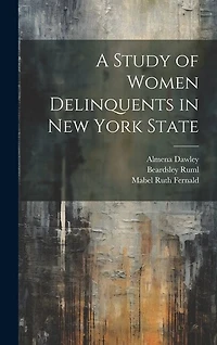 A Study of Women Delinquents in New York State