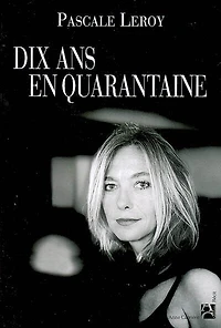 Dix ans en quarantaine