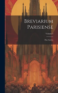 Breviarium Parisiense: Pars Aestiva; Volume 3
