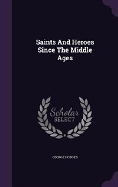 Saints And Heroes Since The Middle Ages