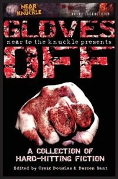 Gloves Off: A Near To The Knuckle Anthology