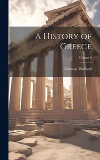 A History of Greece; Volume 8