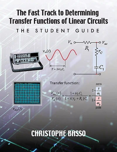 The Fast Track to Determining Transfer Functions of Linear Circuits: The Student Guide