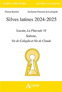 Sylves latines 2024-2025: Lucain, La Pharsale VI ; Suétone, Vie de Caligula et Vie de Claude