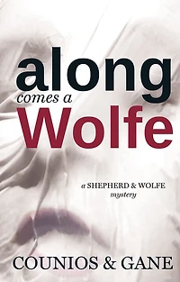 Along Comes A Wolfe
