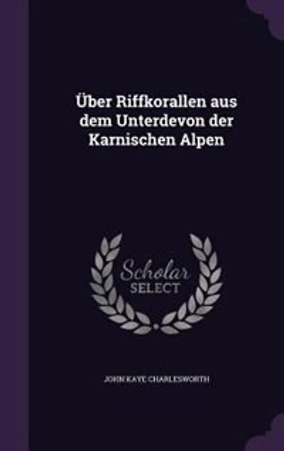 Über Riffkorallen aus dem Unterdevon der Karnischen Alpen