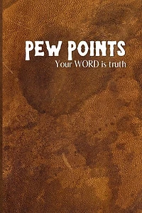 Pew Points: Your Word is Truth