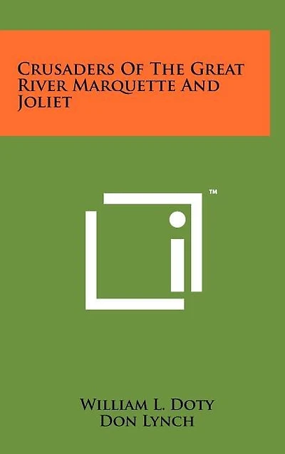 Crusaders of the Great River Marquette and Joliet