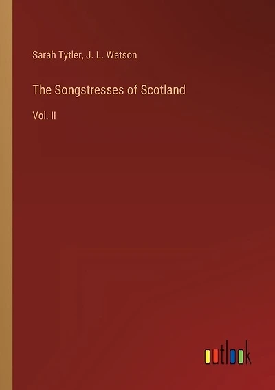 The Songstresses of Scotland: Vol. II