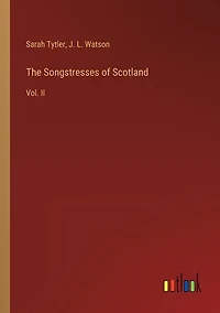 The Songstresses of Scotland: Vol. II