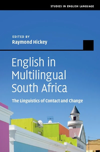 English Multilingual South Africa: The Linguistics of Contact and Change