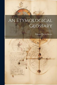 An Etymological Glossary